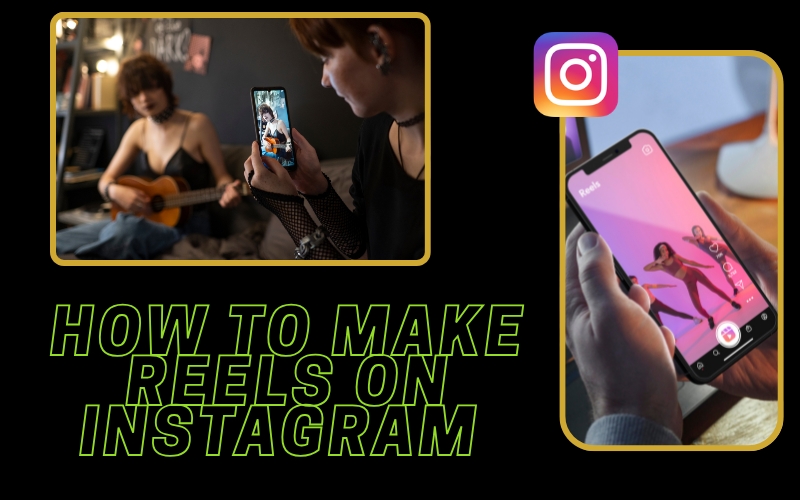 How to make reels on instagram complete guide for creators and brands