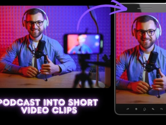 How to turn a podcast into short video clips complete AI guide 2026